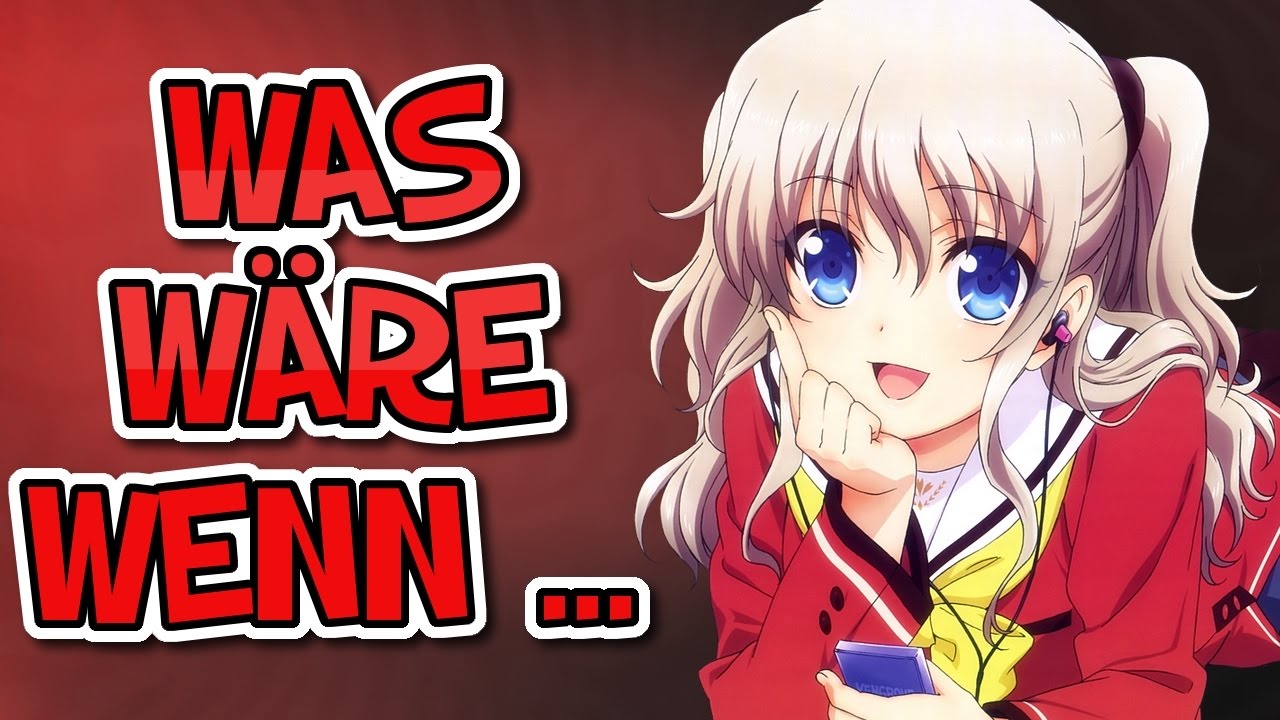 WAS WÄRE WENN ... Charlotte (ANIME)
