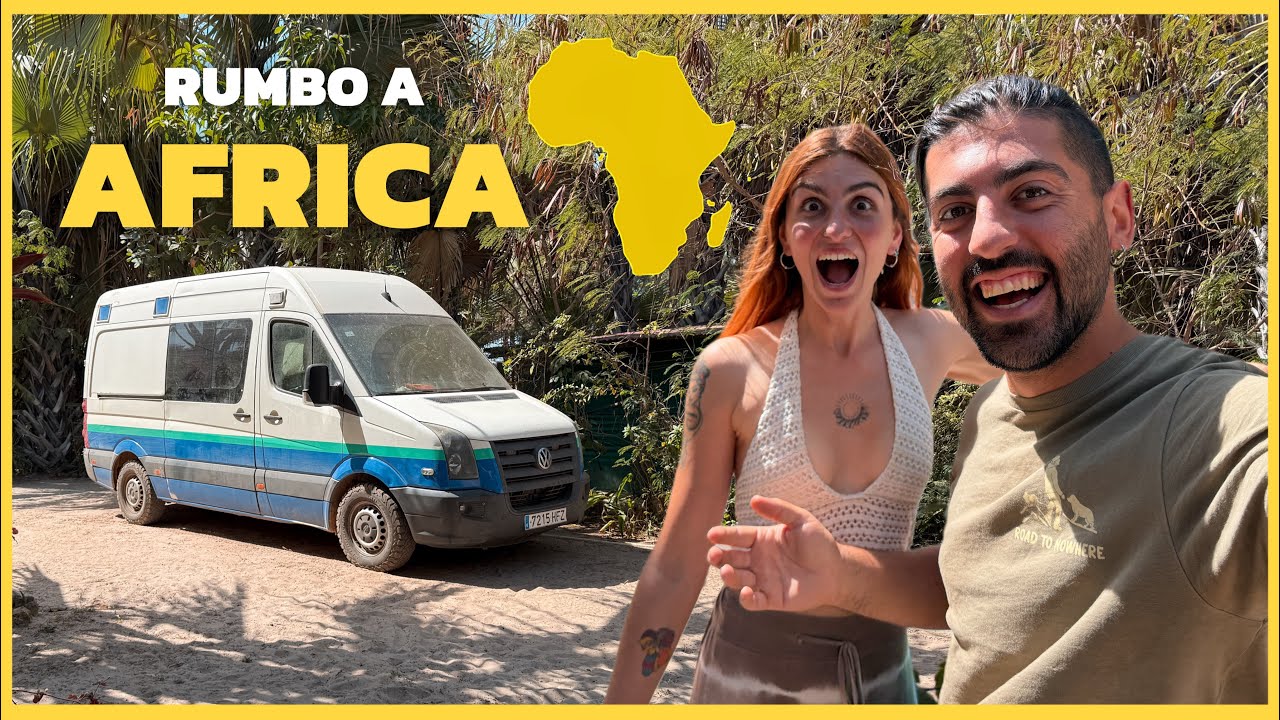 Nos vamos a África en furgoneta... estamos preparados?
