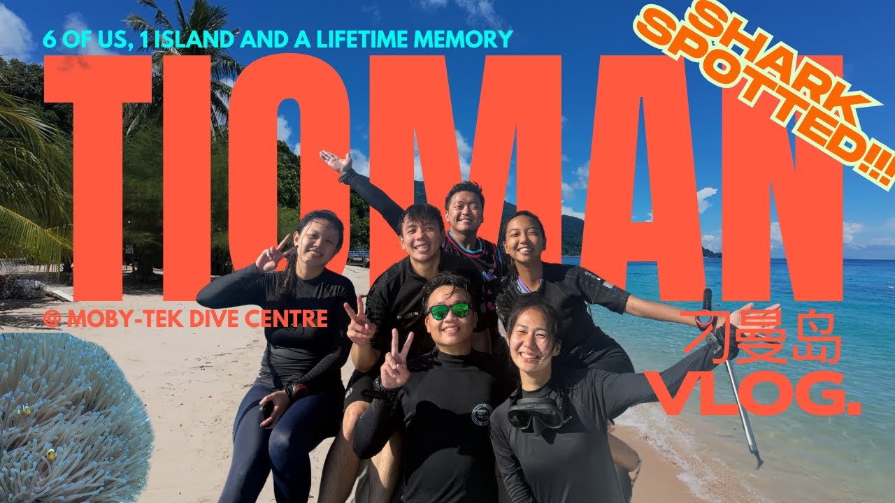 OUR PADI OPEN WATER DIVING ADVENTURE【刁曼岛潜水体验】| MOBY TEK DIVE CENTRE | PULAU TIOMAN, MALAYSIA