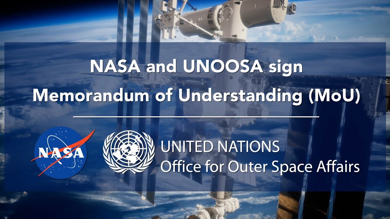 NASA and UNOOSA Sign Memorandum of Understanding (MoU)