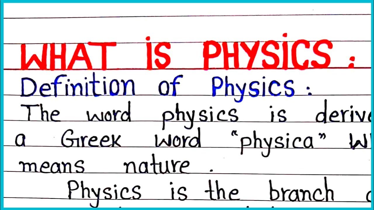 What is Physics \ Simple Definition of physics