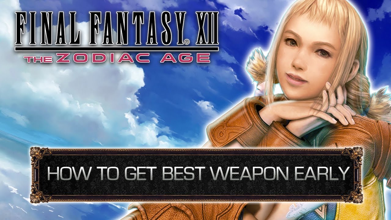 Final Fantasy XII The Zodiac Age | How to get the BEST WEAPON EARLY | SEITENGRAT Step by Step Guide