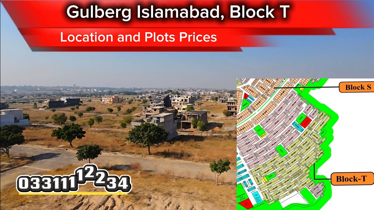 Gulberg Islamabad, Block T details, Development updates, plots prices and location 