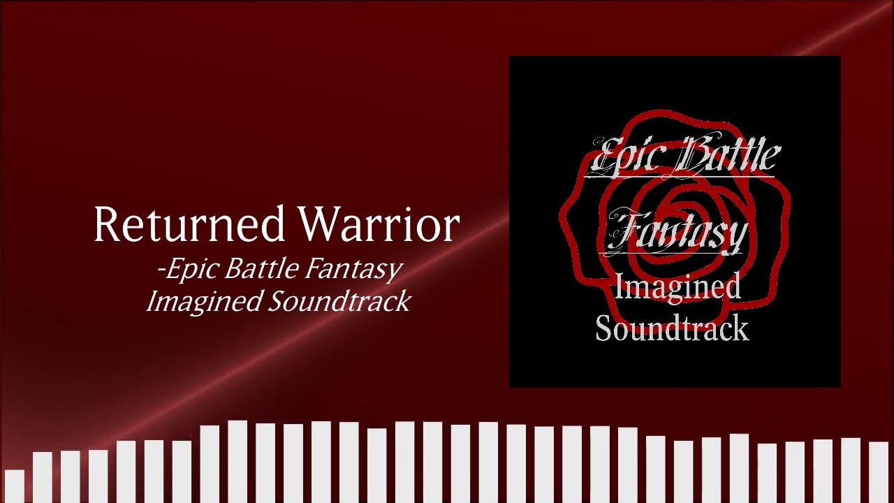 11. Returned Warrior (Epic Battle Fantasy Imagined Soundtrack)