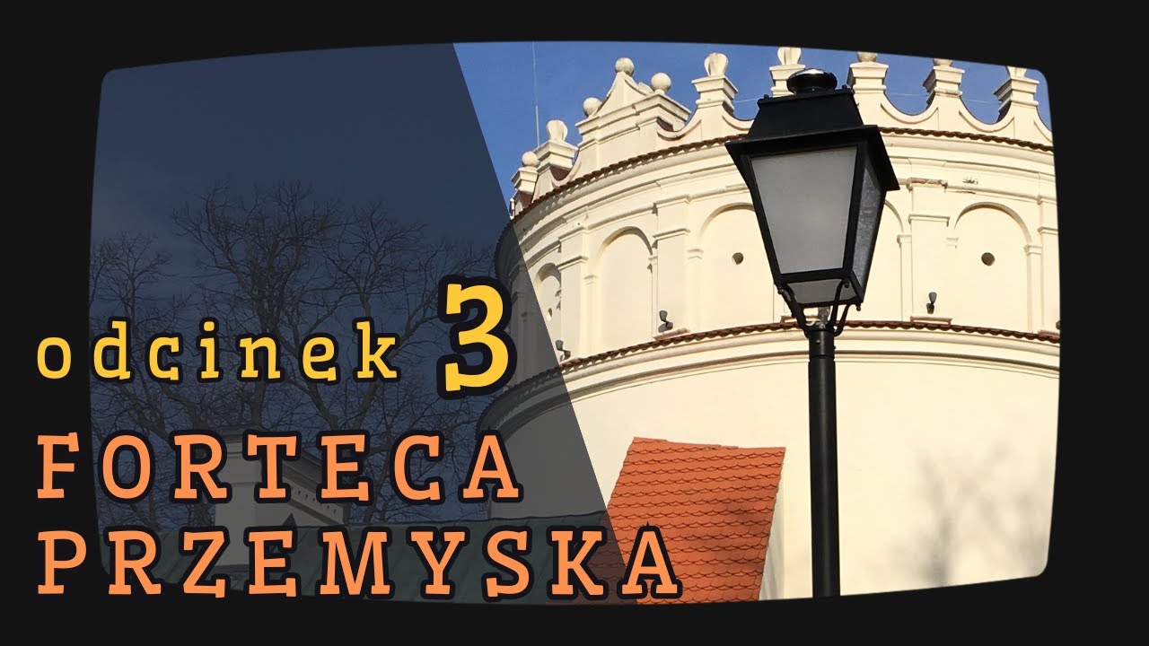 Forteca Przemyska ⎮ Geneza i historia budowy. Brama Przemyska. Pomost bałtycko-czarnomorski ⎮ Odc. 3