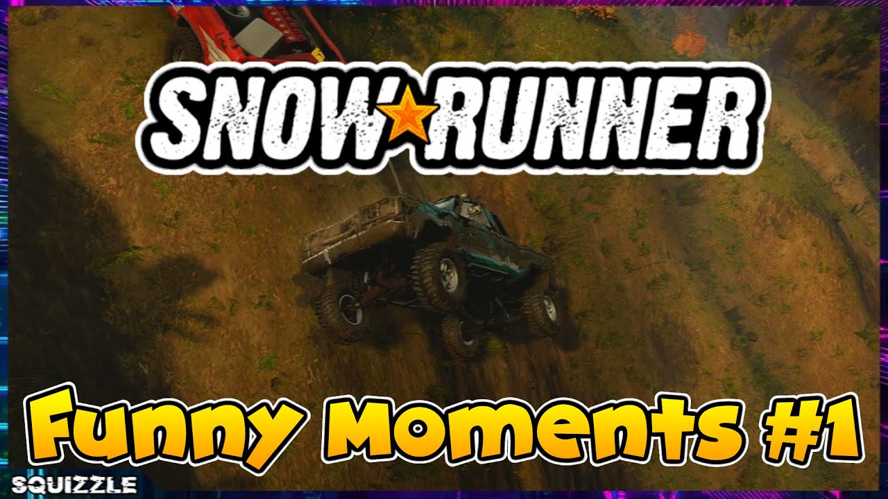 SnowRunner: My BEST Funny Moments #1
