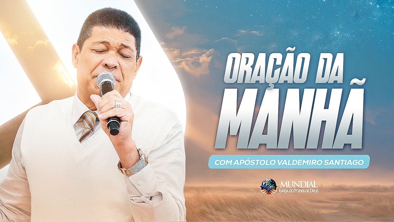 ORAÇÃO COM A MENSAGEM DA MANHÃ 19/03/26 #ApóstoloValdemiro