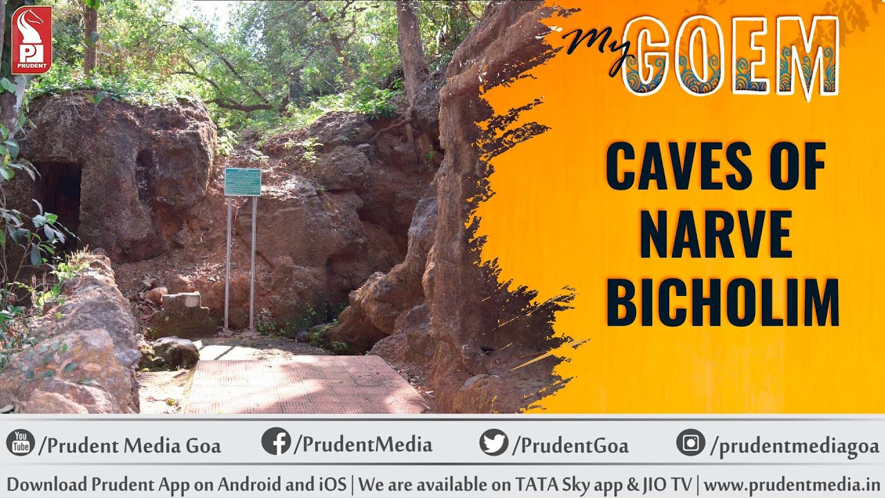 Caves Of Narve Bicholim | My Goem | Prudent