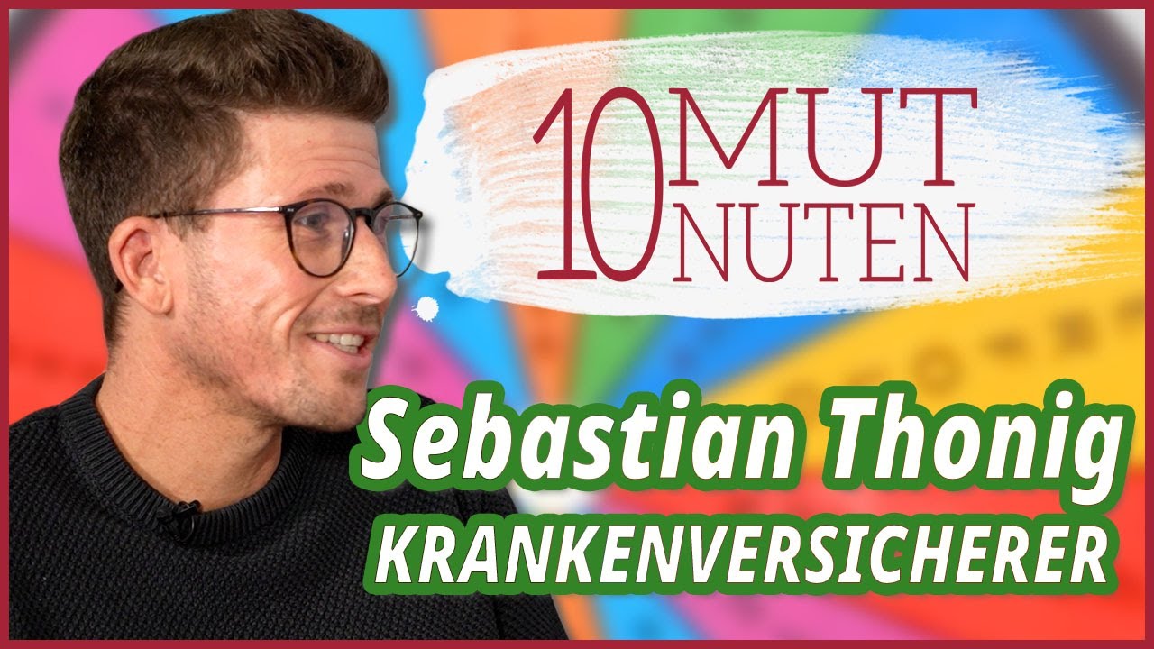 Sebastian Thonig - KRANKENVERSICHERER | MUTMACHER
