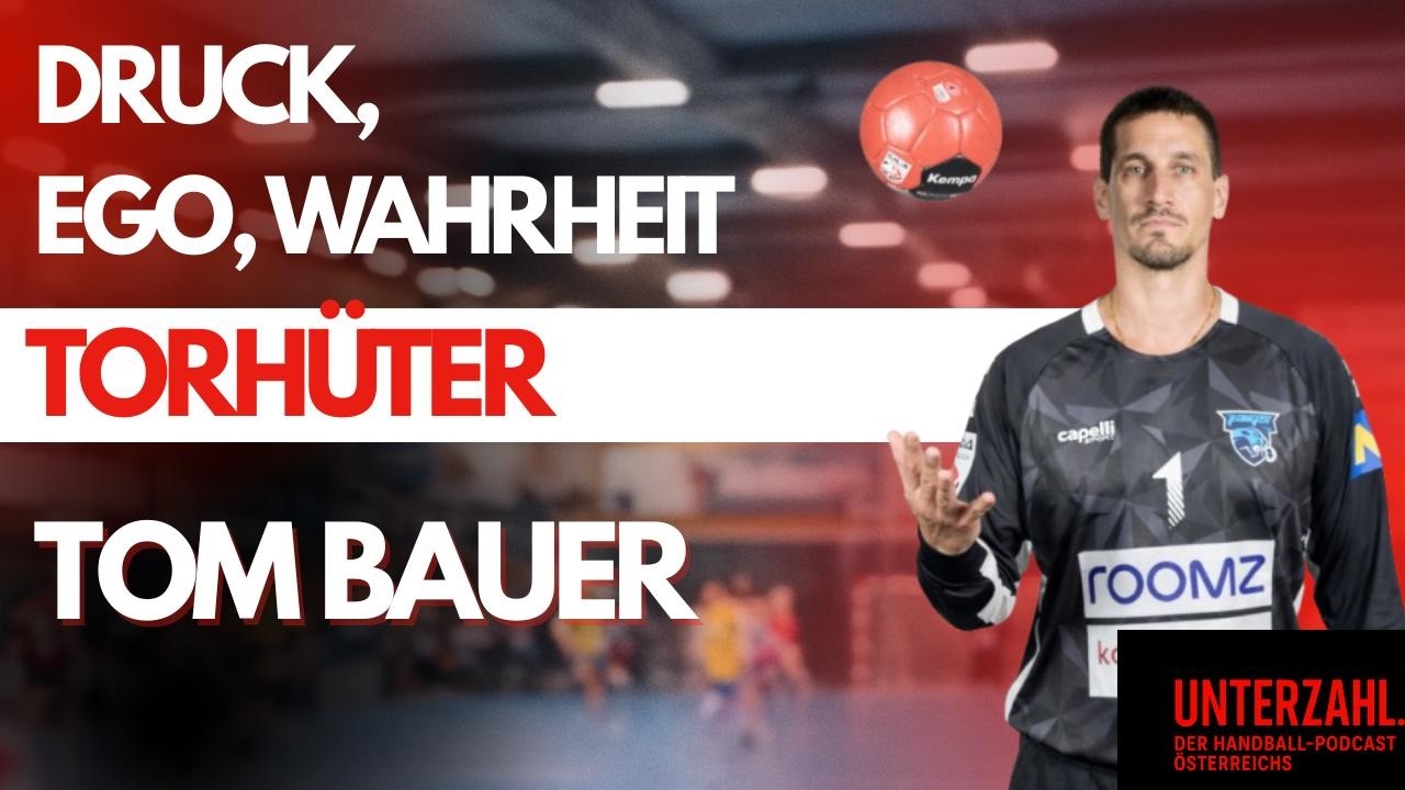 #21 UNTERZAHL. - Thomas Bauer über Druck & Legionäre: „So funktioniert Profihandball wirklich“