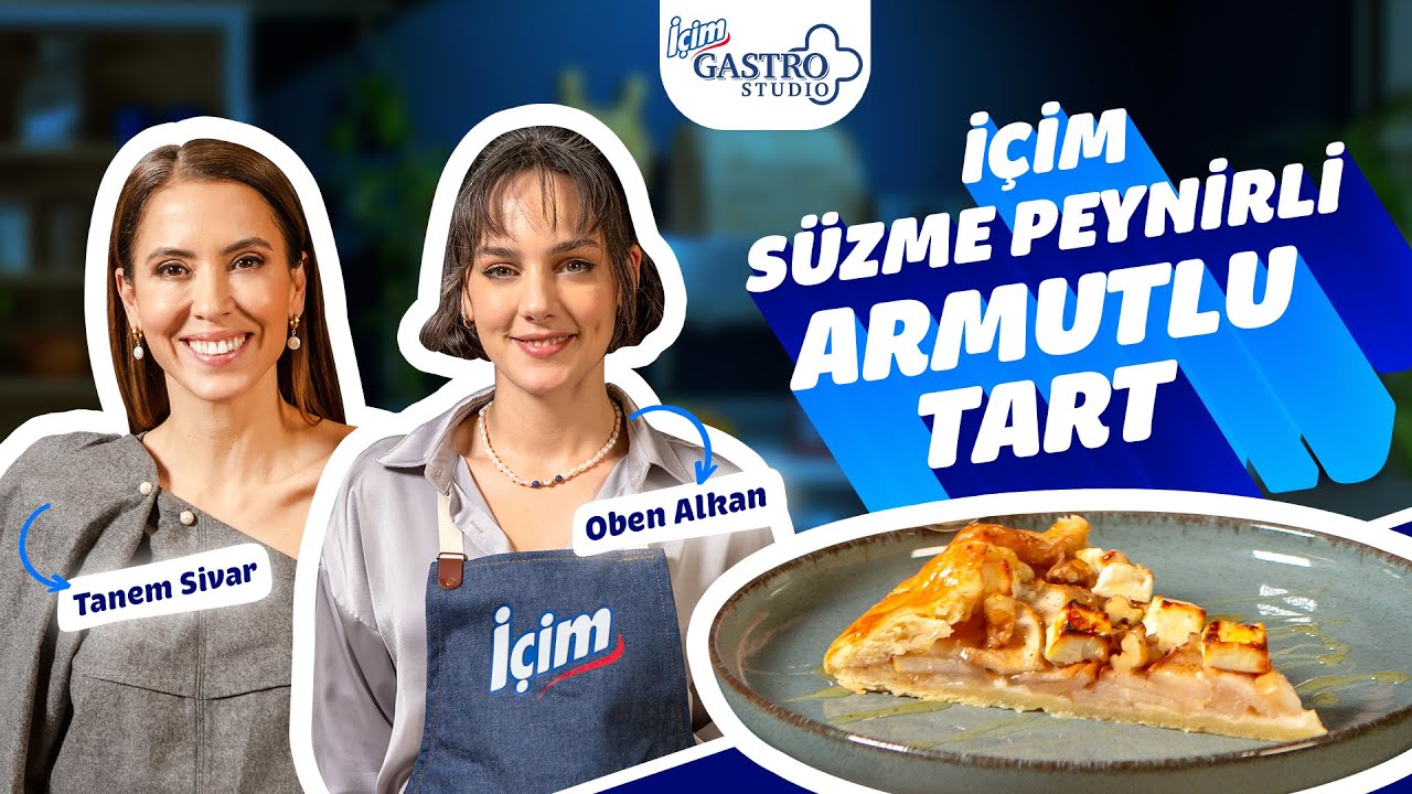 İçim Gastro Studio: Sen de Yaparsın! Tanem Sivar’la İçim Süzme Peynirli Armutlu Tart Yapıyoruz!