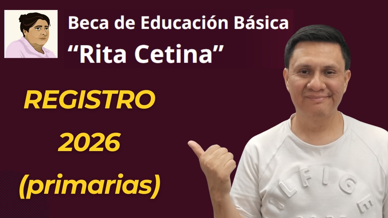 Beca Rita Cetina para Primaria 2026 : Cómo hacer el registro fácil y rápido