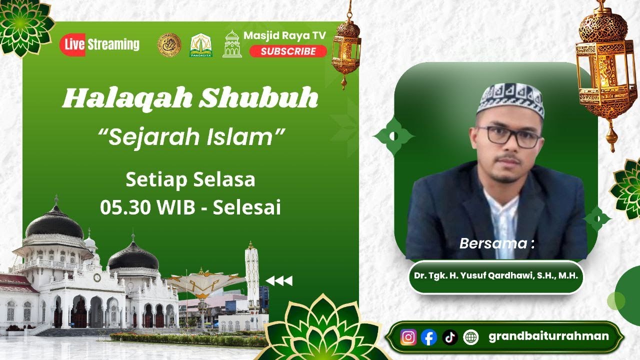 Halaqah Shubuh | Masjid Raya Baiturrahman Aceh | Sejarah Islam | Dr. Tgk. H. Yusuf Qardhawi, SH., MH