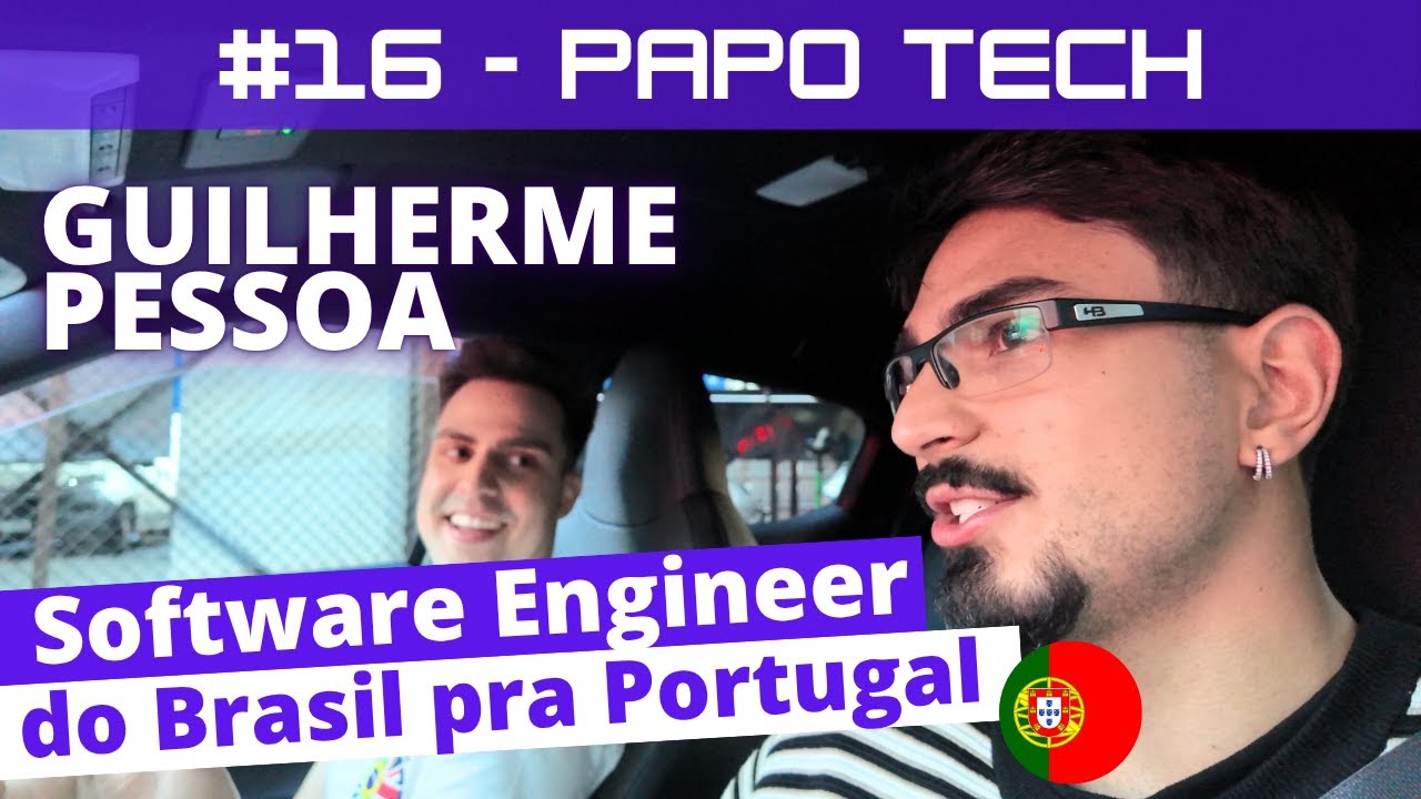 do BRASIL pra PORTUGAL como PROGRAMADOR | PapoTech 16 | Guilherme Pessoa @Guilherme Pc