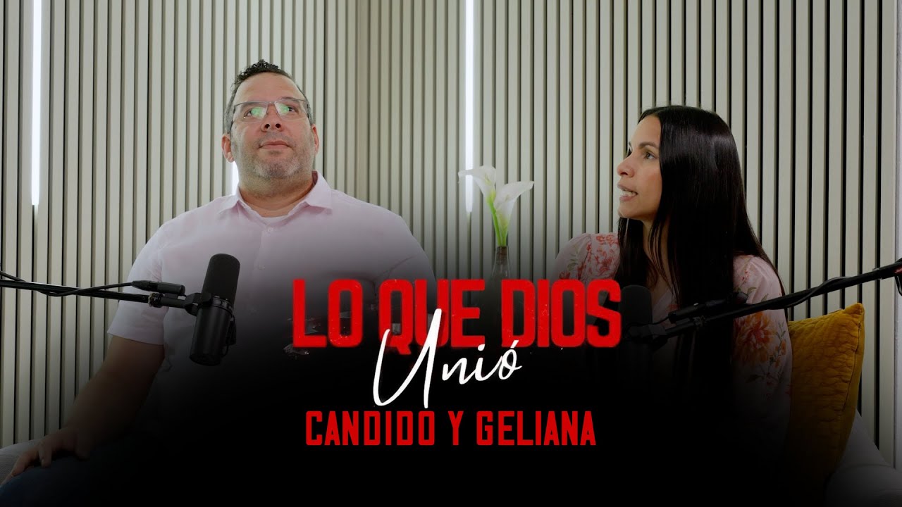 Lo Que Dios Unio /// Candido y Geliana