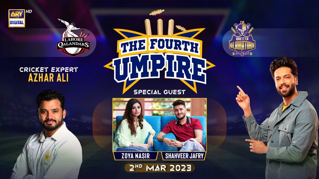The Fourth Umpire | Fahad Mustafa | Shahveer Jafry | Zoya Nasir | 2nd MAR 2023 | #PSL8