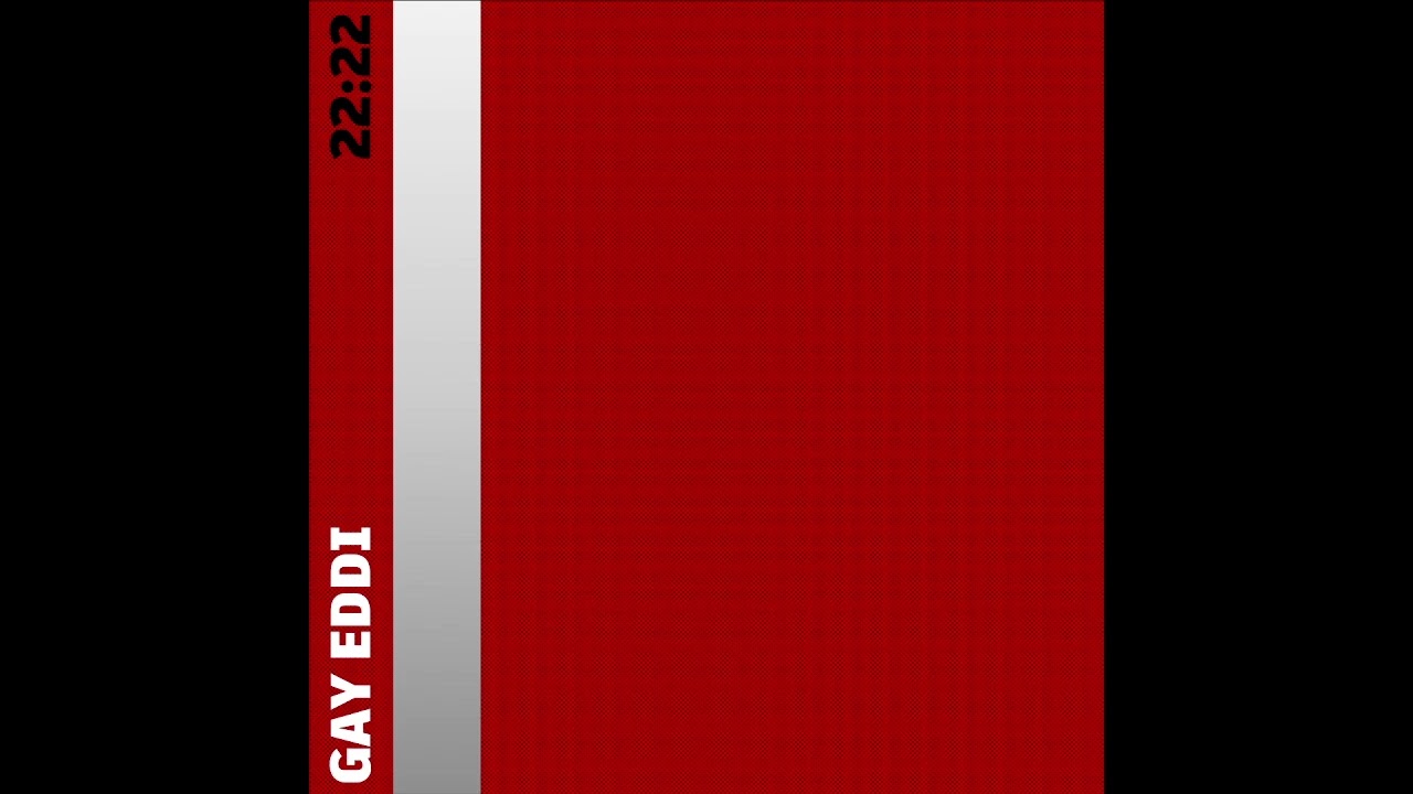 Gay Eddi - 22:22