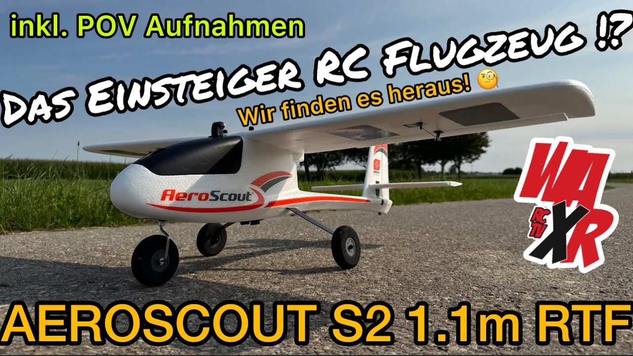 AEROSCOUT S2 1.1m RTF / RC Unboxing & Testflug - ist es DAS Einsteiger RC Flugzeug!? POV InstaGO3s 