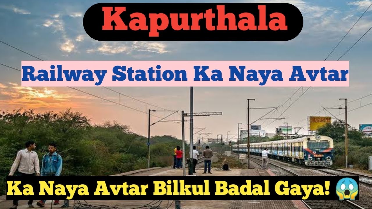 Wow! Kapurthala Railway Station Ki Nai Tasveer | Indian Railways