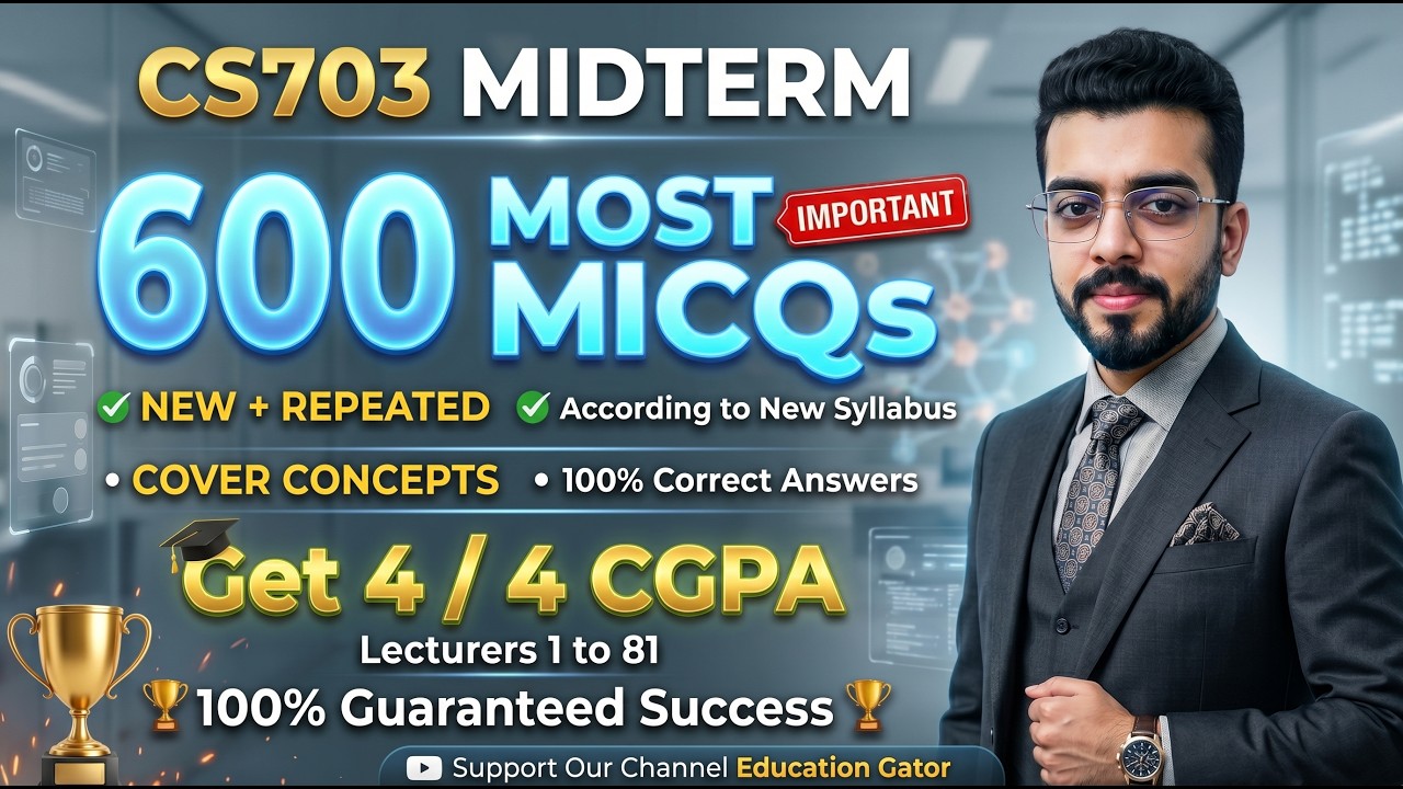 CS703 Midterm Preparation 2026 | 600 Most Important MCQs (Repeated + New) | VU New Syllabus