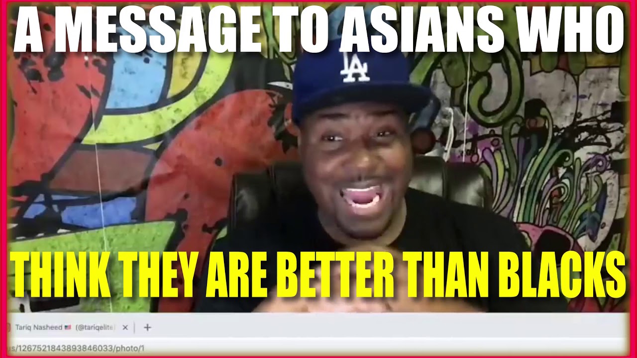 A MESSAGE TO ASIANS WHO THINK THEY ARE BETTER THAN BLACKS