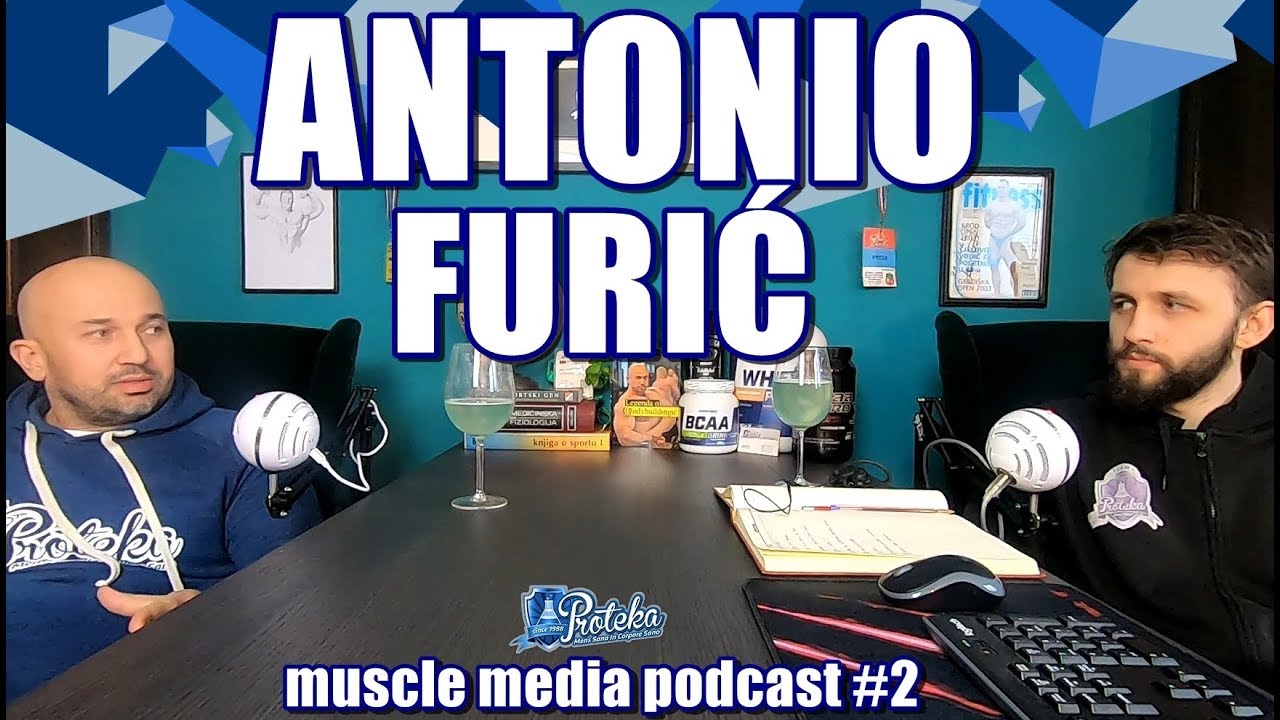 ANTONIO FURIĆ - Muscle Media Podcast #2