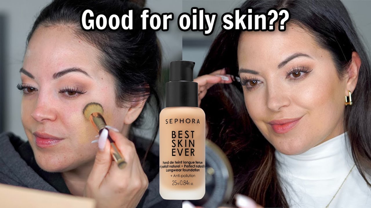 SEPHORA BEST SKIN EVER FOUNDATION REVIEW & WEAR TEST ON OILY SKIN