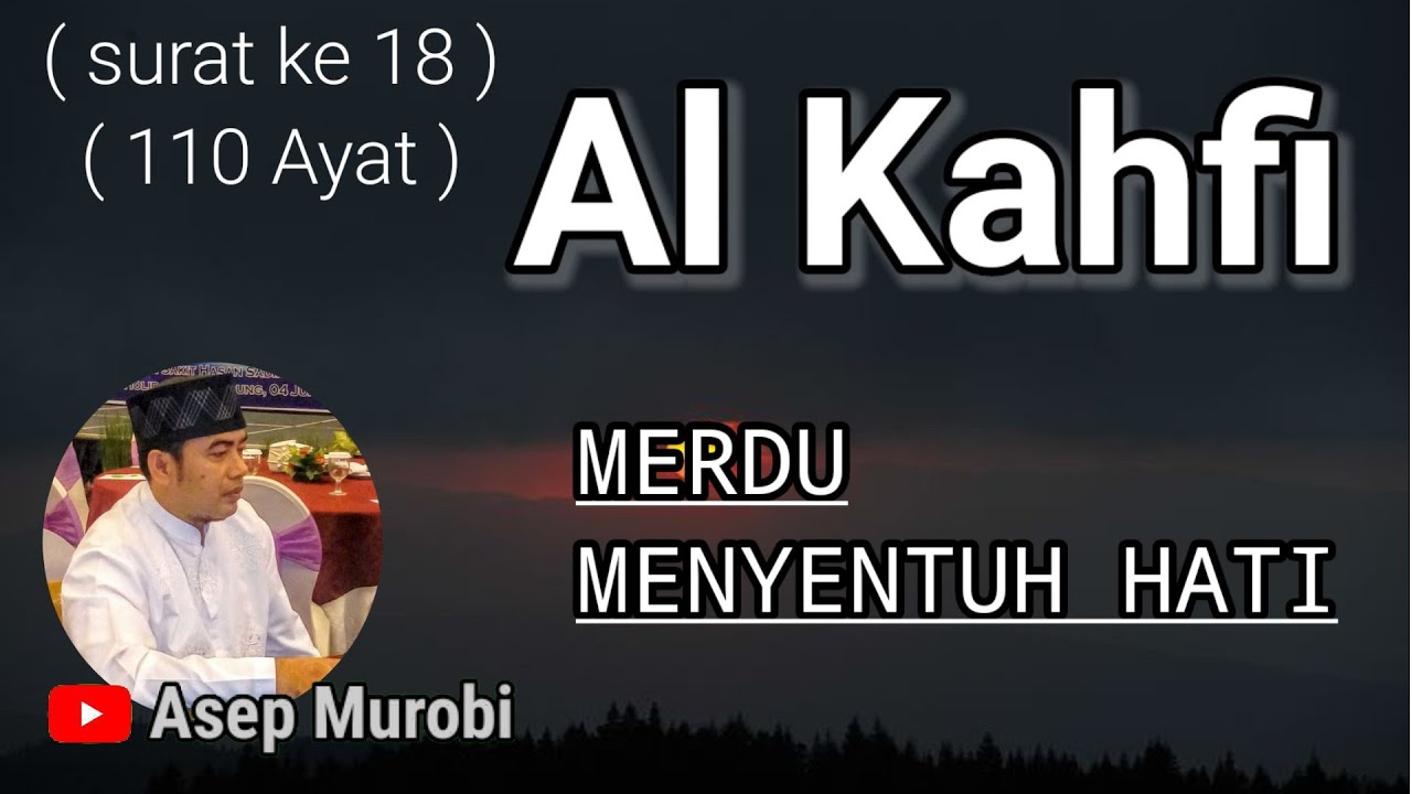 SURAT AL KAHFI. MERDU MENYENTUH HATI