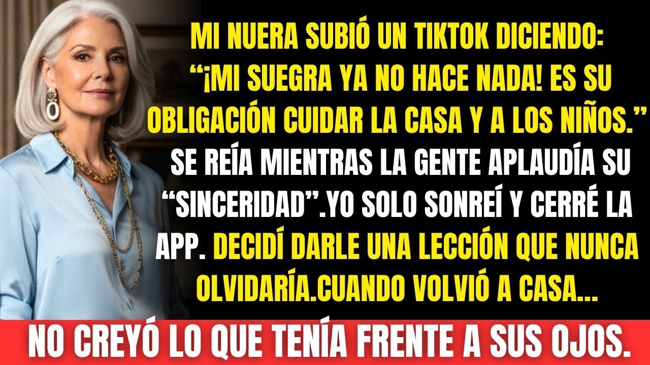Mi nuera dijo  “¡Mi suegra no hace nada!” en su TikTok   Cuando volvió a casa no creyó lo que vio