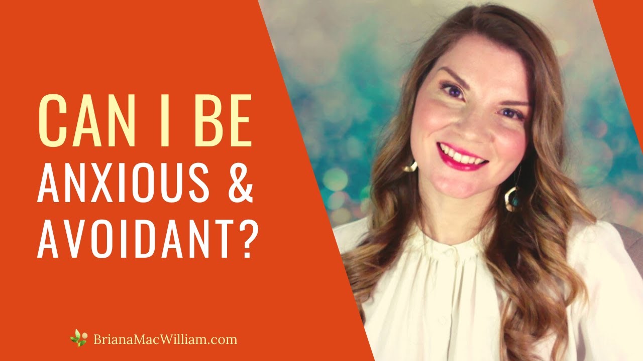Can I be anxious and avoidant? [Attachment Styles]