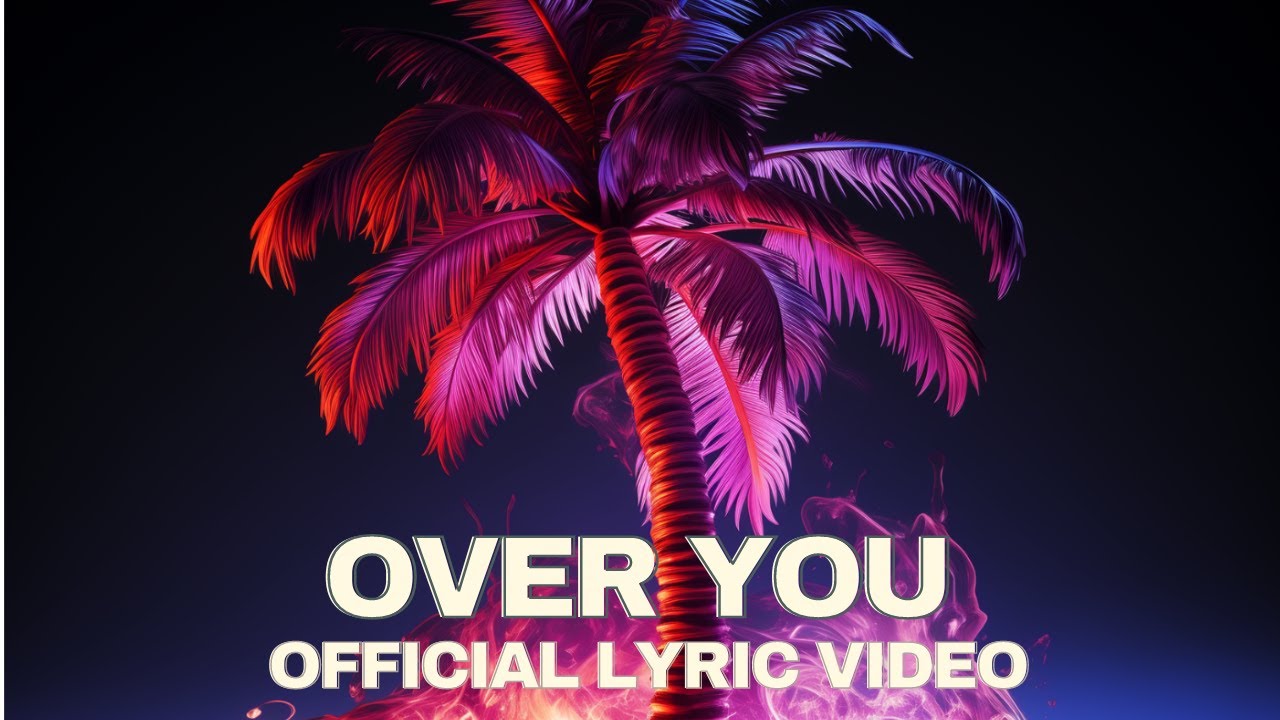 OVER YOU - OFFICIAL LYRIC VIDEO - KAYKO