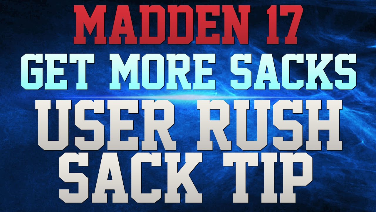 MADDEN 17 TIPS!!! - GET MORE USER SACKS!!! - SWIM MOVE USER RUSH GLITCH!!!