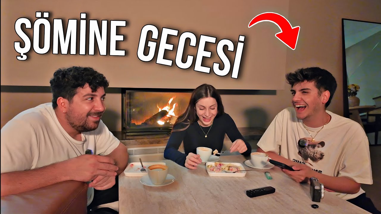 İLK ŞÖMİNE GECEMİZİ YAPTIK! 🥳 Melih Yıldırım | Serkan | Sıla Beyoğlu 