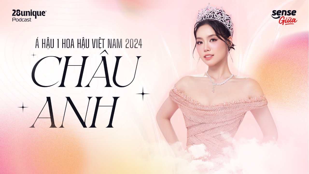 Á hậu Việt Nam 2024 - Trần Ngọc Châu Anh: Vẻ đẹp từ sự kỷ luật và kiên định | Sense-Giữa #3