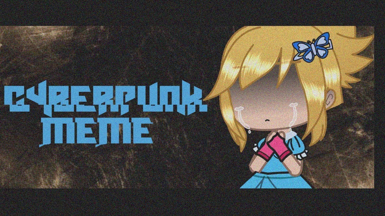 Cyberpunk Meme \ Brawl Stars Ft.Piper