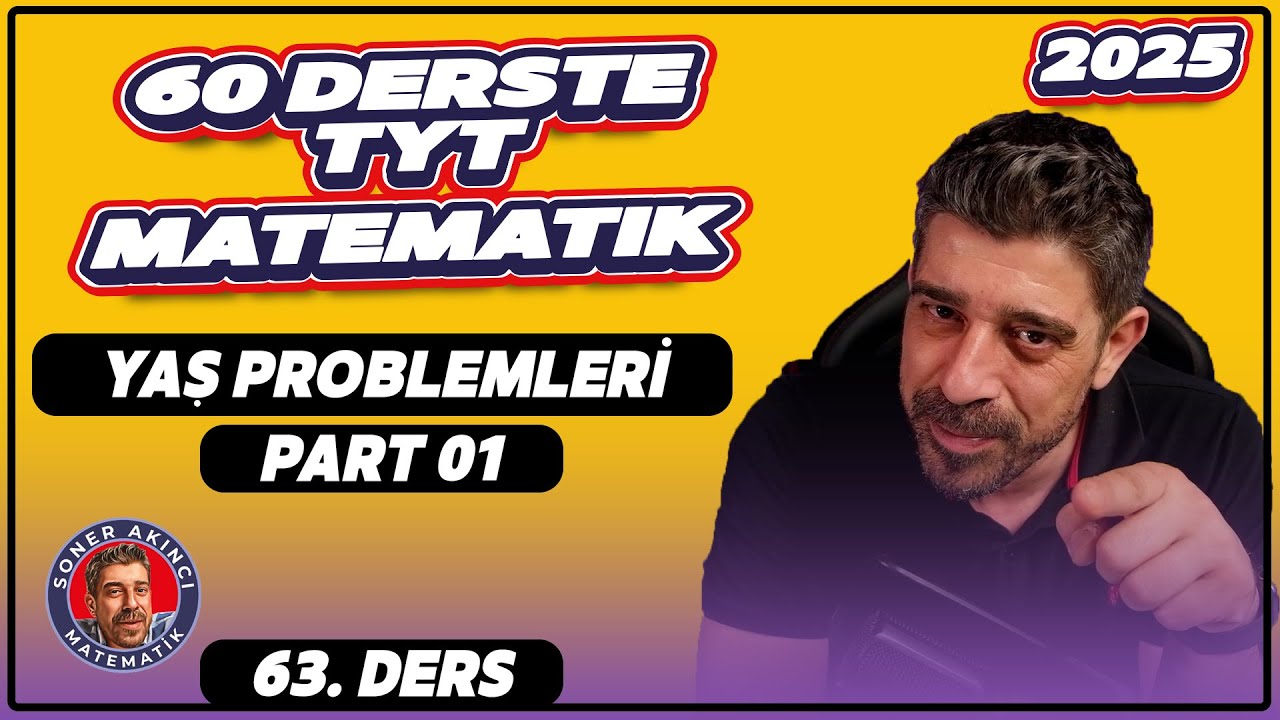 Yaş Problemleri  | 1.Ders | 60 Derste TYT Matematik Kampı | 2025