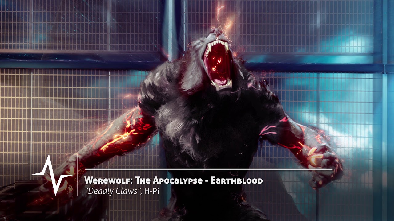 Deadly Claws - Werewolf: The Apocalypse - Earthblood Soundtrack by H-Pi