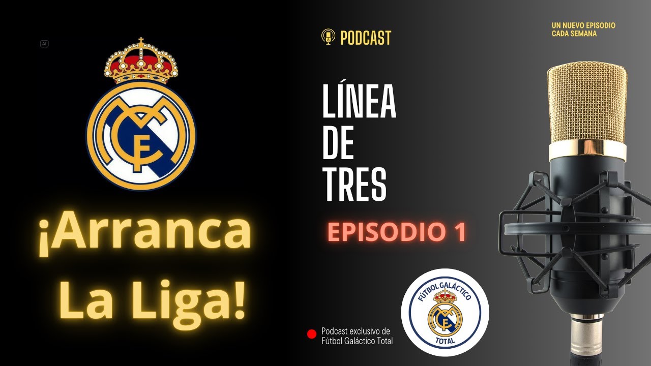 🎙️Línea de Tres Ep.1 | Expectativas del Real Madrid, Xabi Alonso al mando y el renacer de Vinicius