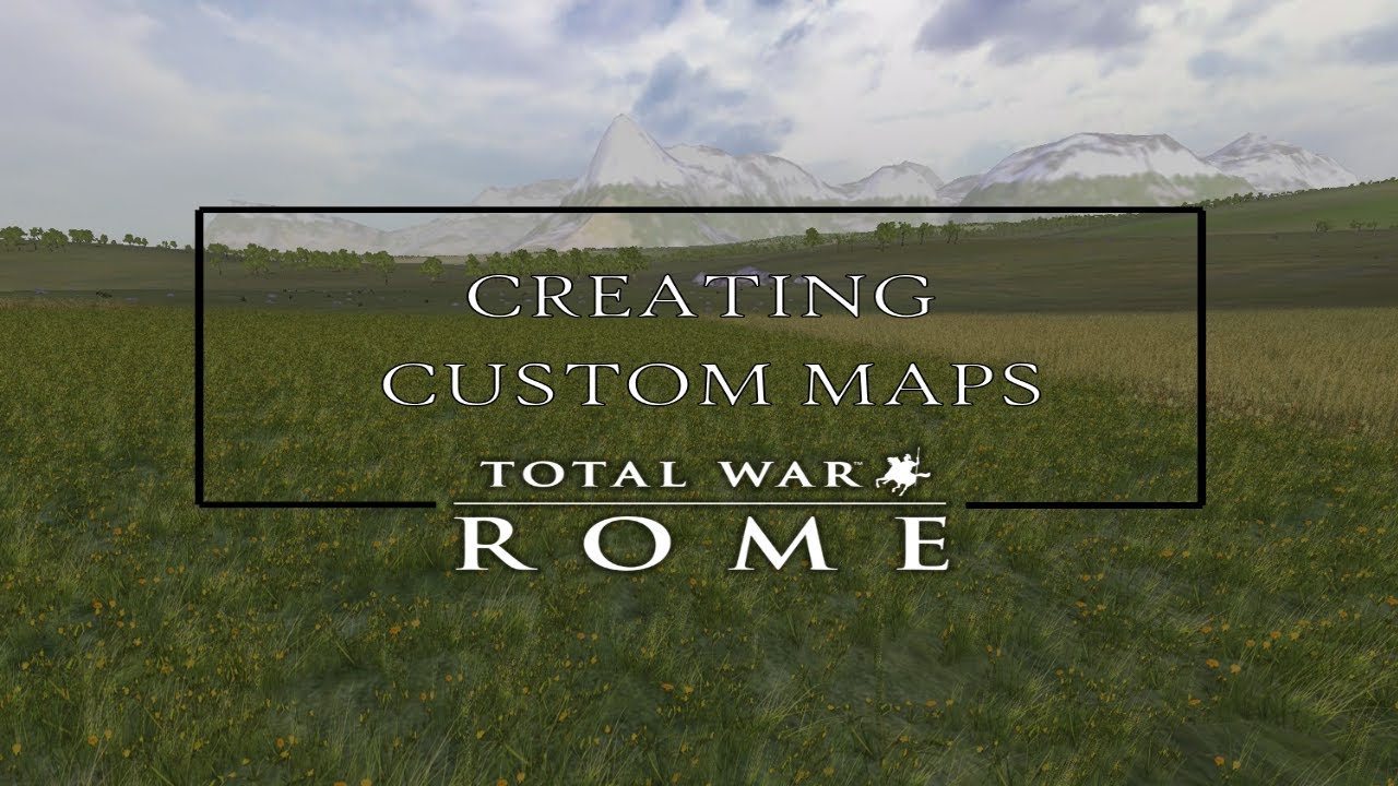 Creating Custom Battle maps for Rome Total War