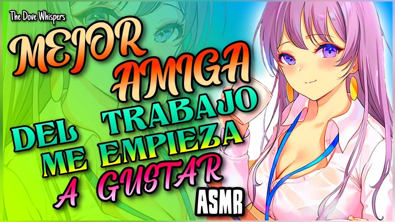¿Soy yo? 💛~MEJOR AMIGA del trabajo ME empieza A GUSTAR~ ASMR Roleplay Anime