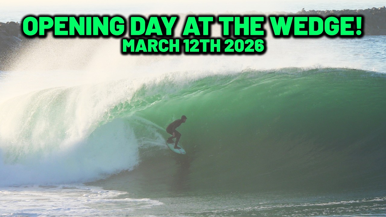 OPENING DAY AT THE WEDGE!!! INSANE SWELL!!! (March 12th 2026)