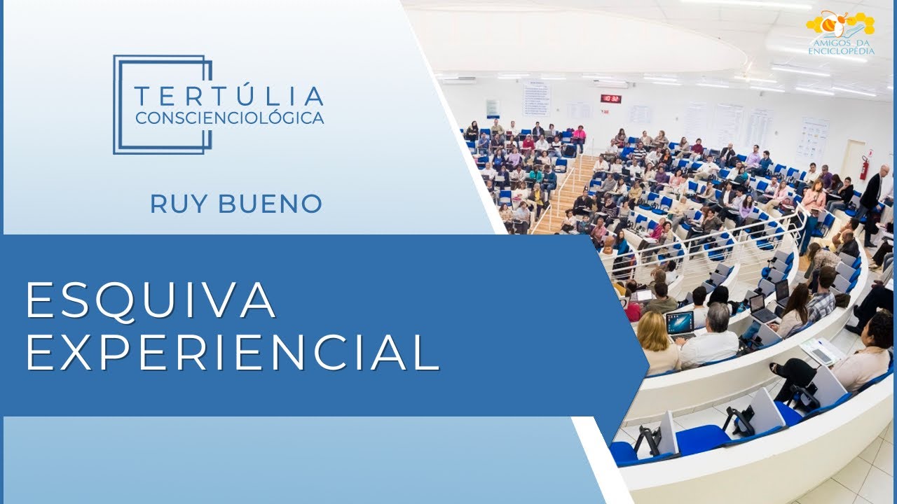 Tertúlia Conscienciologia 7288 - Esquiva Experiencial (Reeducaciologia)