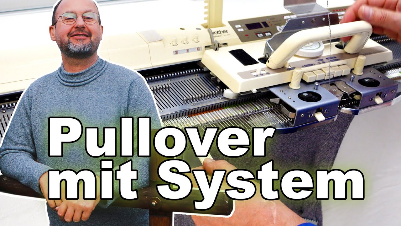 Mein Pullover auf der Strickmaschine – Schnell, einfach, mit System!