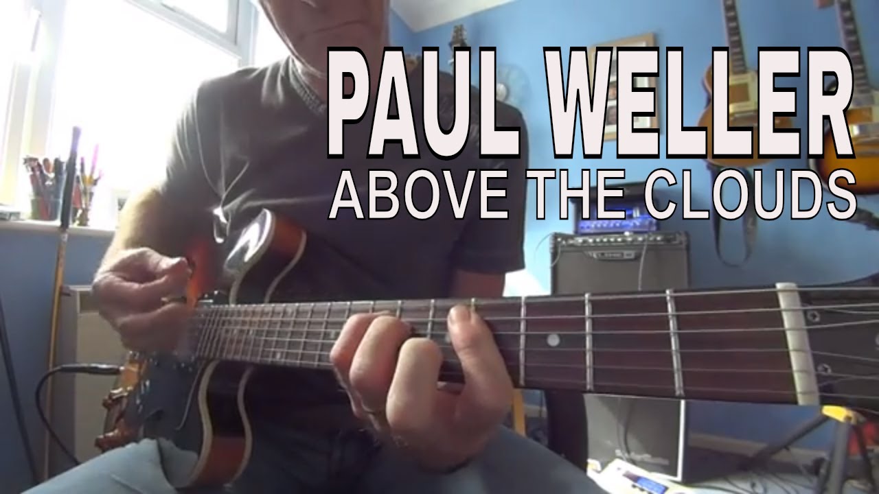 Above the clouds - Paul Weller -  guitar lesson / tutorial