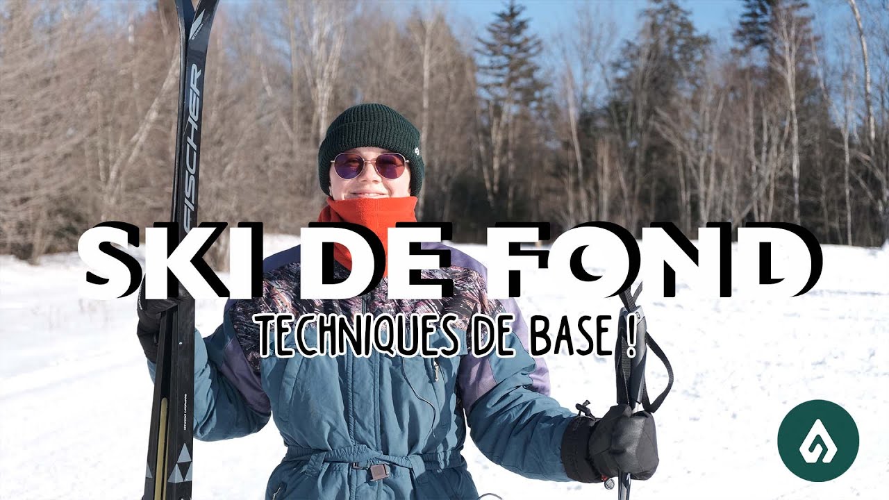 Techniques de base : Ski de Fond !