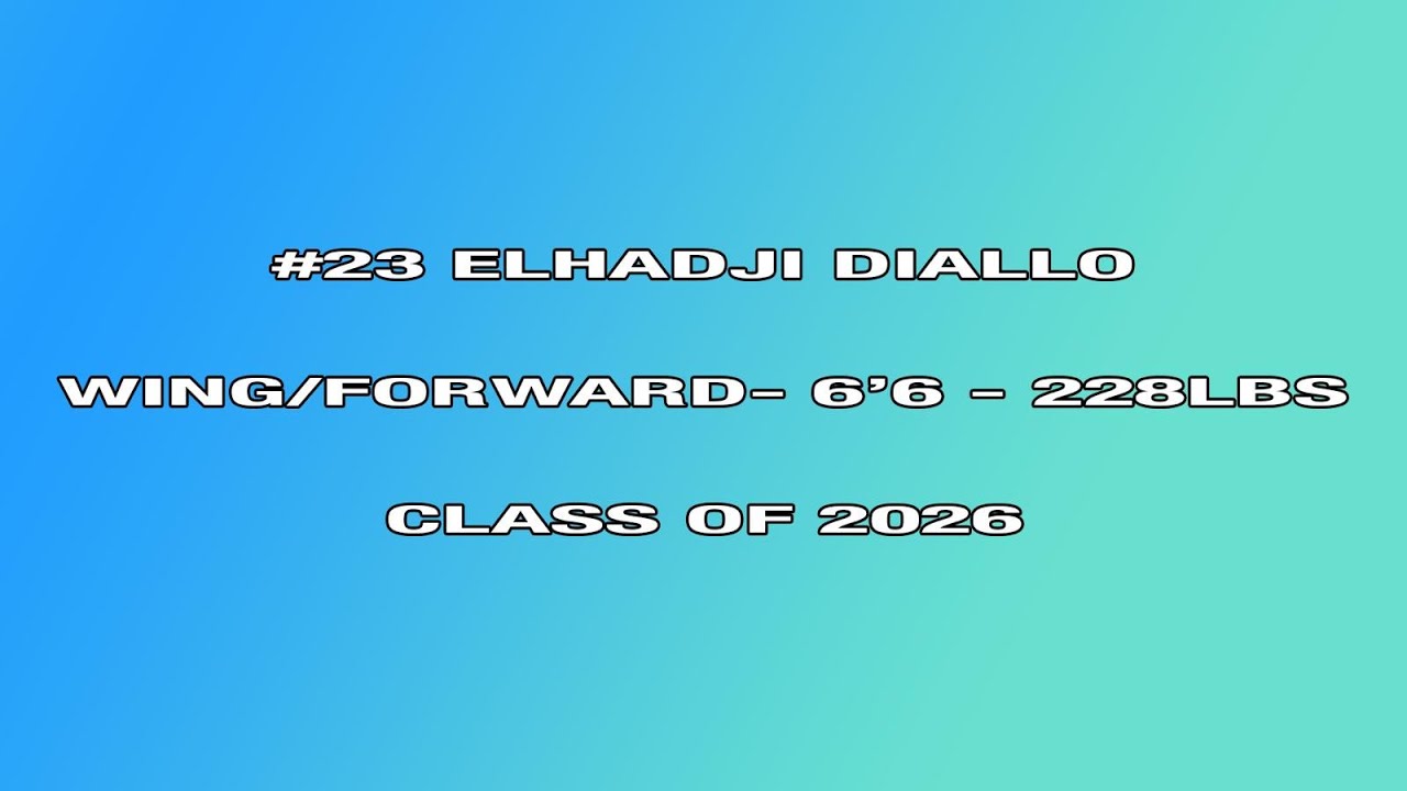 Combine Academy: Elhadji Diallo - 6'6