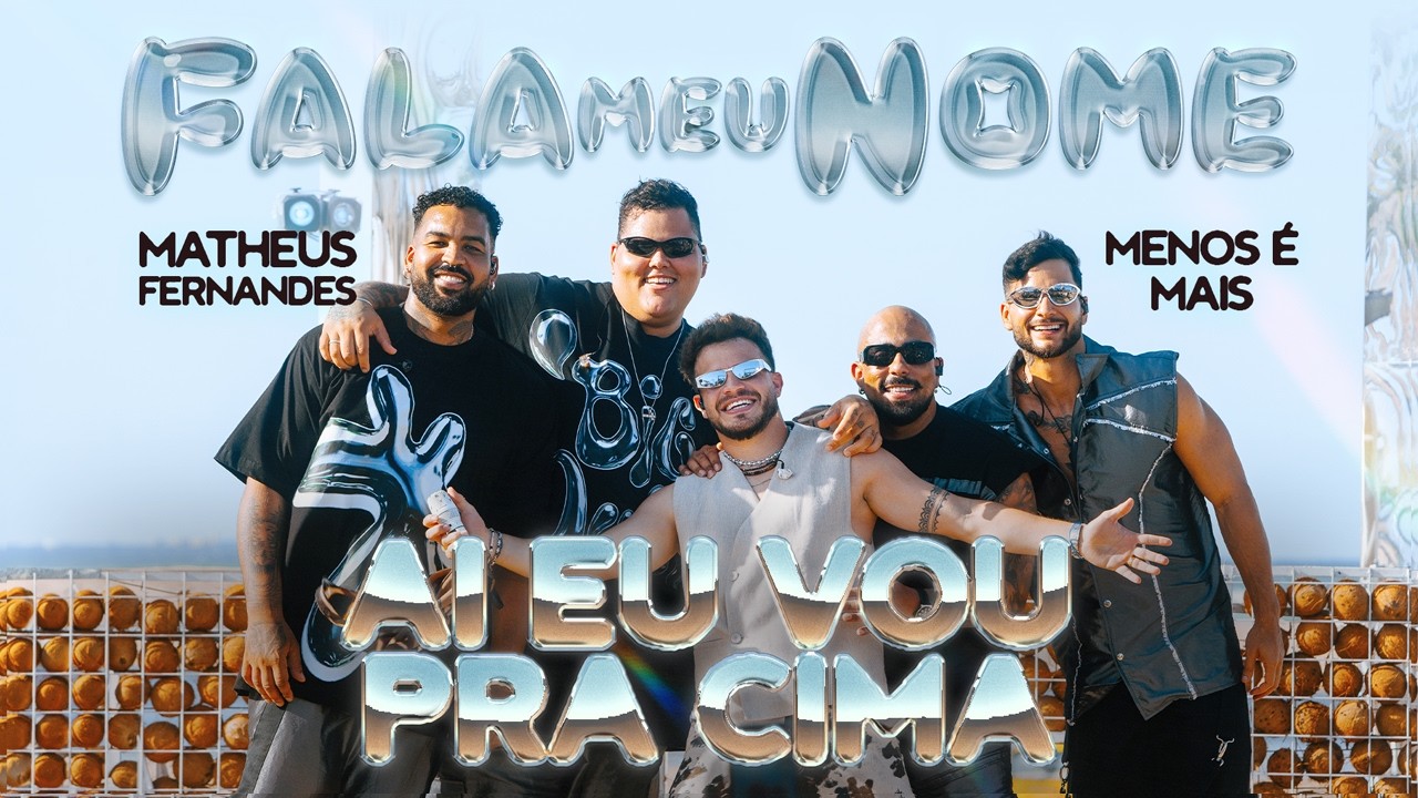 Matheus Fernandes, Grupo Menos &Eacute; Mais - A&iacute; Eu Vou Pra Cima