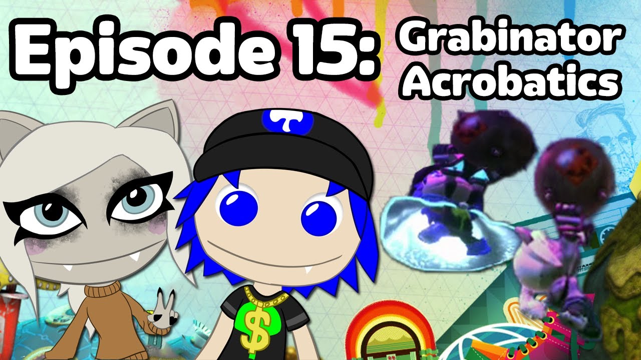 LittleBigPlanet 2 with Technicalogical Ep. 15: Grabinator Acrobatics