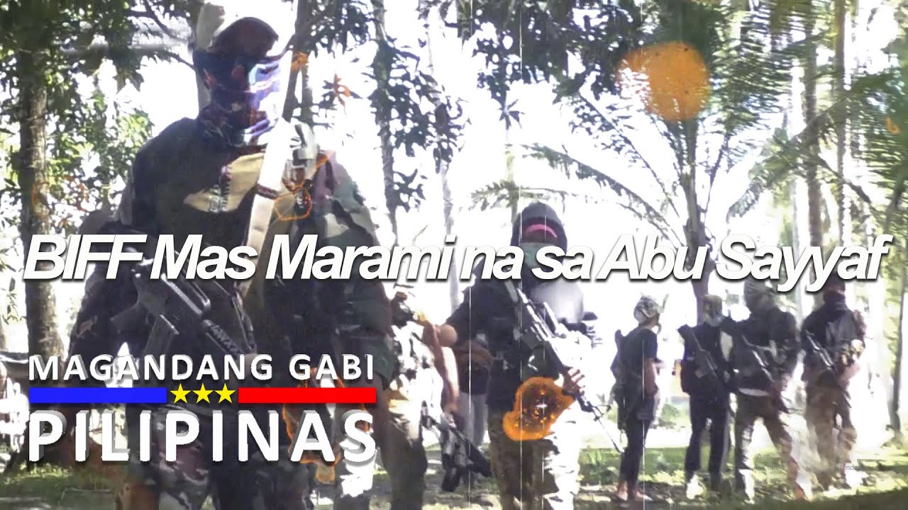 BIFF Mas Marami na sa Abu Sayyaf Magandang Gabi PIlipinas