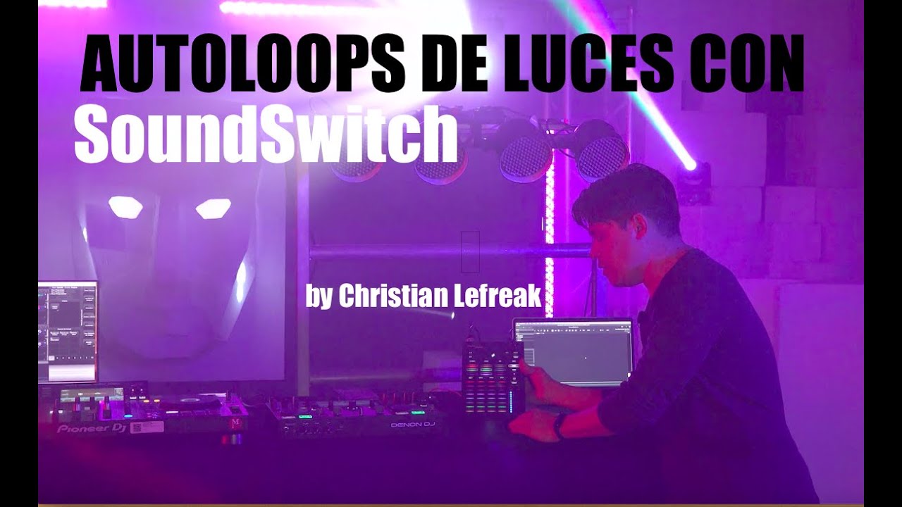 Creación de autoloops de luces con SoundSwitch.